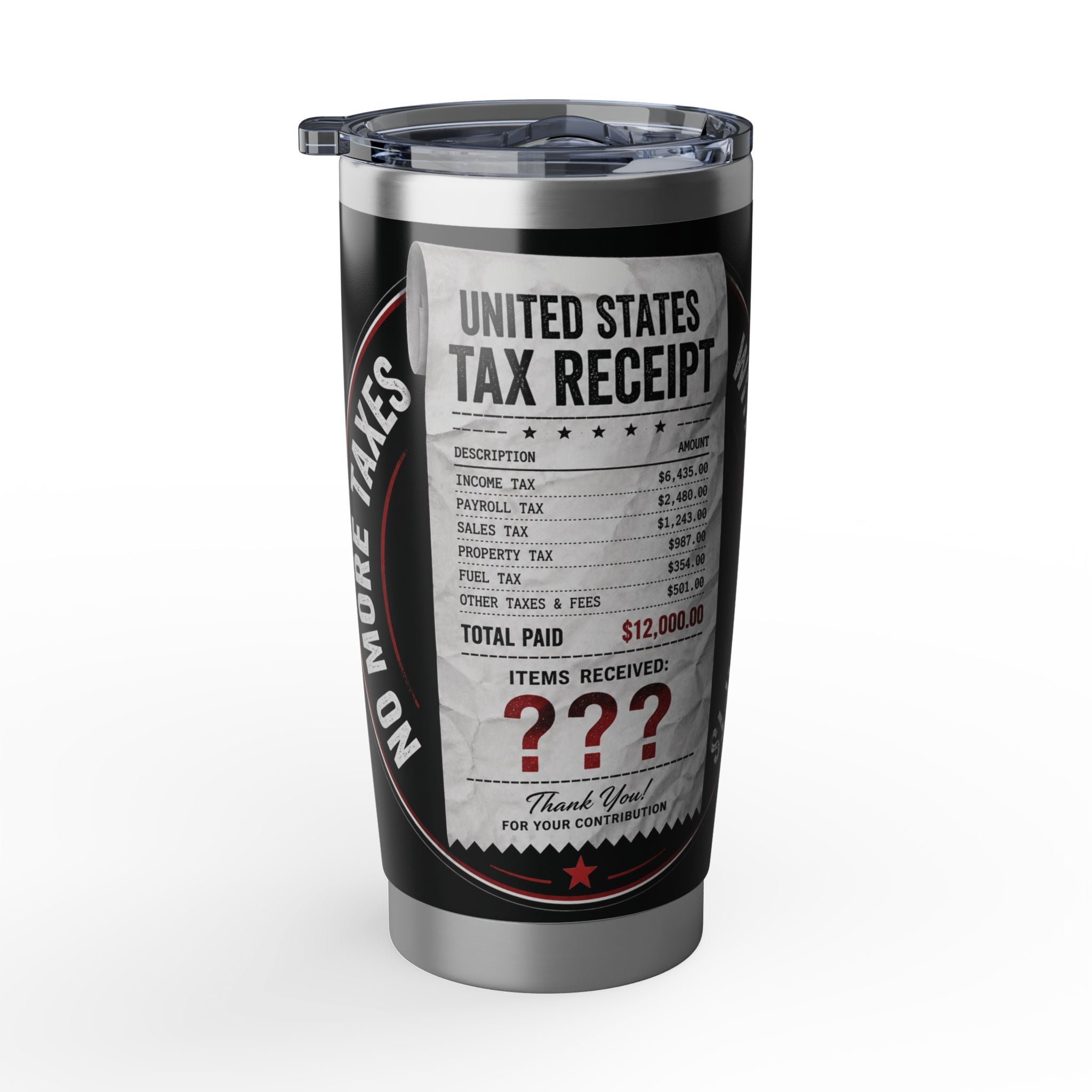 Tumbler — 'No More Taxes' Anti-Corruption 20oz Insulated Travel Tumbler